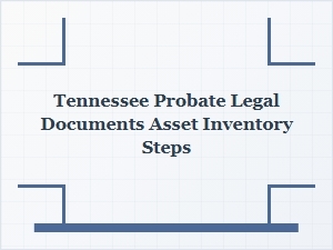 Tennessee Probate Asset Inventory Steps
