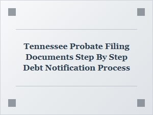 Tennessee Probate Debt Notification Steps